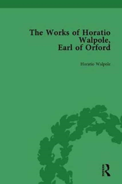 The Works of Horatio Walpole, Earl of Orford Vol 3, Hardback Book