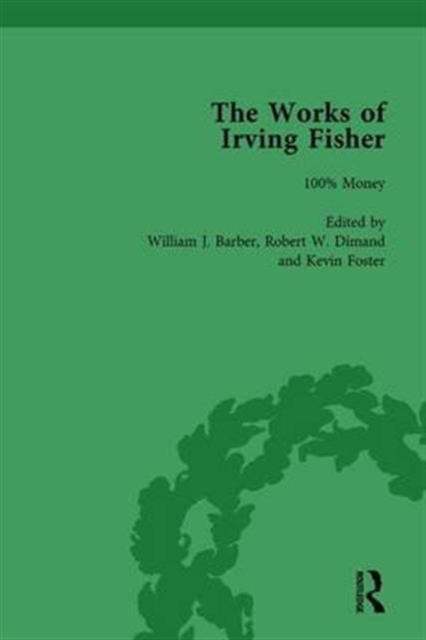 The Works of Irving Fisher Vol 11, Hardback Book