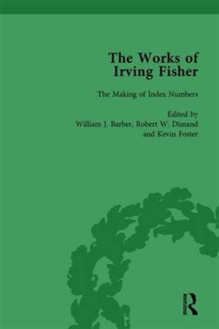 The Works of Irving Fisher Vol 7, Hardback Book