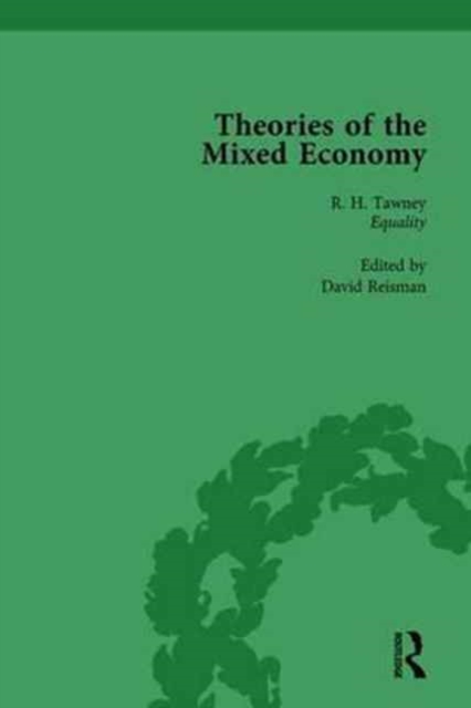 Theories of the Mixed Economy Vol 1 : Selected Texts 1931-1968, Hardback Book