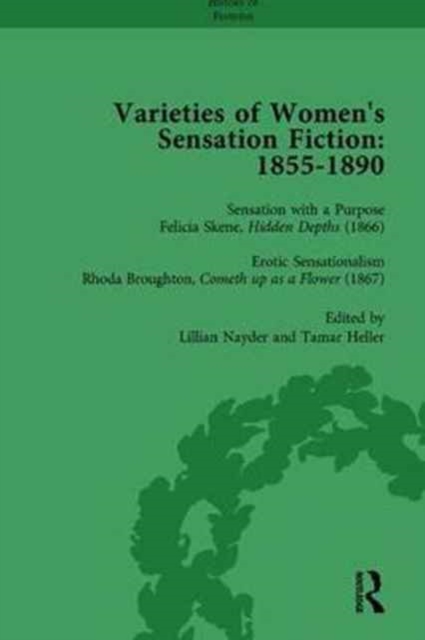 Varieties of Women's Sensation Fiction, 1855-1890 Vol 4, Hardback Book