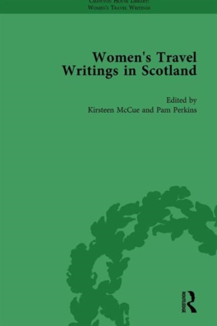 Women's Travel Writings in Scotland : Volume I, Hardback Book