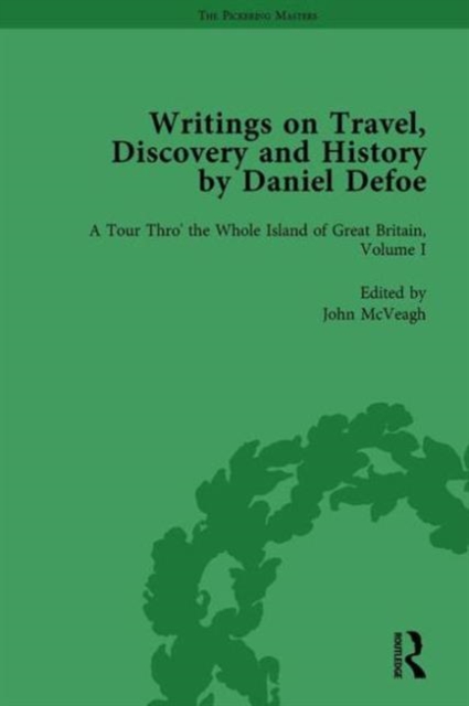 Writings on Travel, Discovery and History by Daniel Defoe, Part I Vol 1, Hardback Book