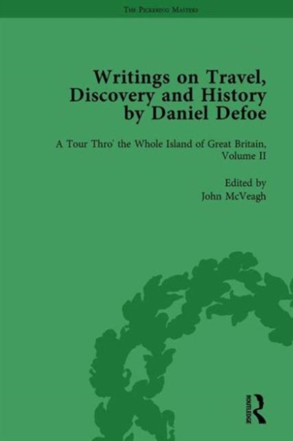Writings on Travel, Discovery and History by Daniel Defoe, Part I Vol 2, Hardback Book