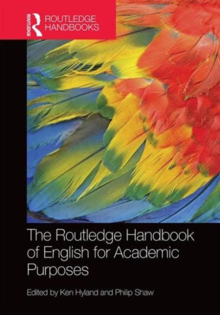 The Routledge Handbook of English for Academic Purposes, Hardback Book