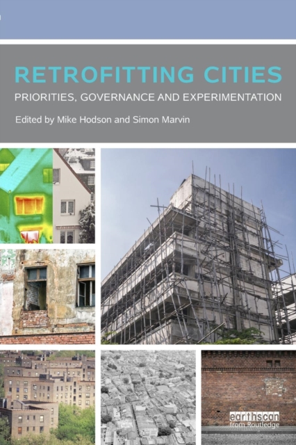 Retrofitting Cities : Priorities, Governance and Experimentation, Paperback / softback Book