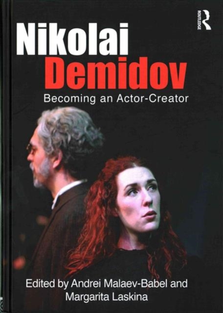 Nikolai Demidov : Becoming an Actor-Creator, Hardback Book