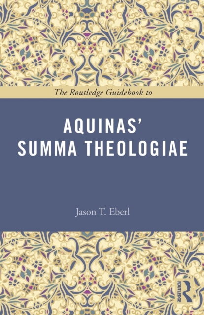 The Routledge Guidebook to Aquinas' Summa Theologiae, Paperback / softback Book