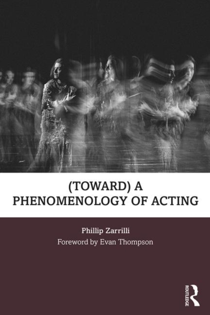 (toward) a phenomenology of acting, Paperback / softback Book