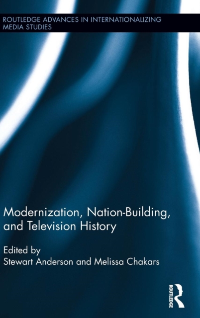 Modernization, Nation-Building, and Television History, Hardback Book