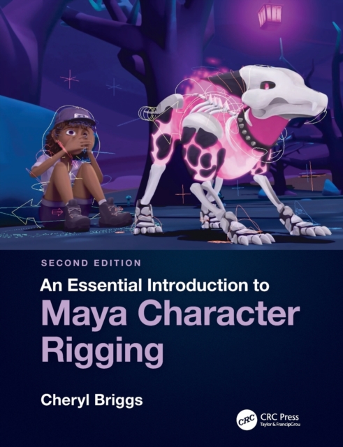 An Essential Introduction to Maya Character Rigging, Paperback / softback Book