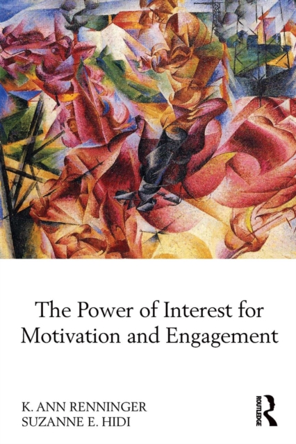 The Power of Interest for Motivation and Engagement, Paperback / softback Book