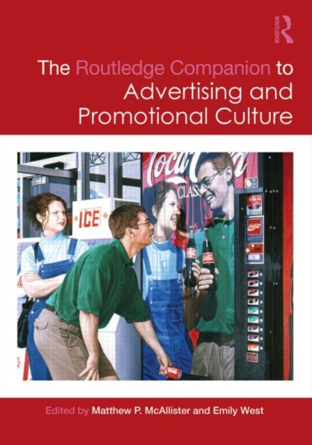 The Routledge Companion to Advertising and Promotional Culture, Paperback / softback Book