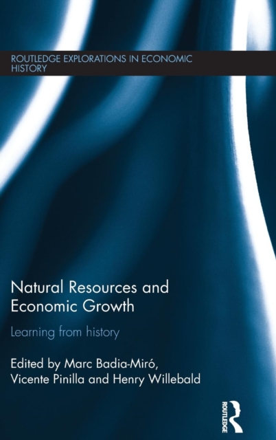 Natural Resources and Economic Growth : Learning from History, Hardback Book