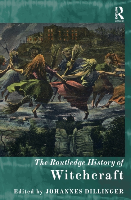 The Routledge History of Witchcraft, Hardback Book