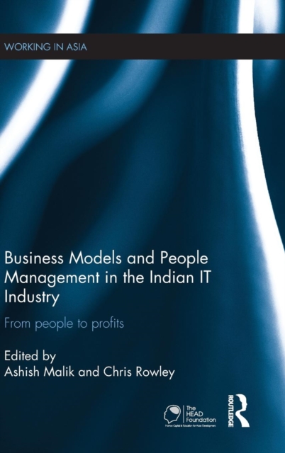 Business Models and People Management in the Indian IT Industry : From People to Profits, Hardback Book