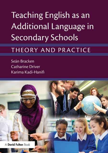 Teaching English as an Additional Language in Secondary Schools : Theory and practice, Paperback / softback Book