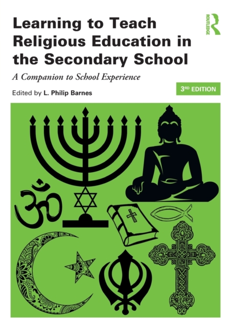Learning to Teach Religious Education in the Secondary School : A Companion to School Experience, Paperback / softback Book