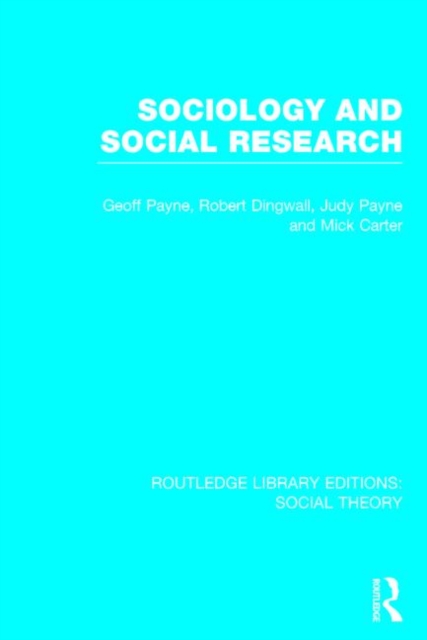 Sociology and Social Research (RLE Social Theory), Hardback Book