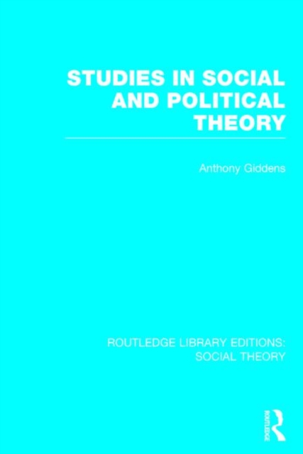 Studies in Social and Political Theory (RLE Social Theory), Hardback Book