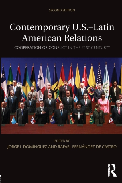 Contemporary U.S.-Latin American Relations : Cooperation or Conflict in the 21st Century?, Paperback / softback Book