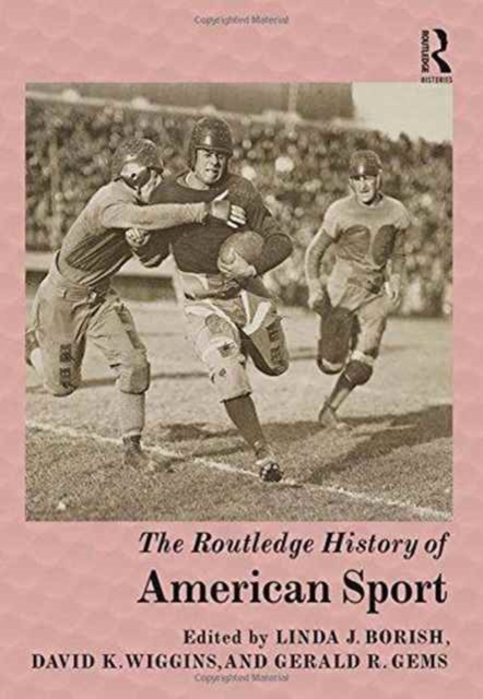 The Routledge History of American Sport, Hardback Book