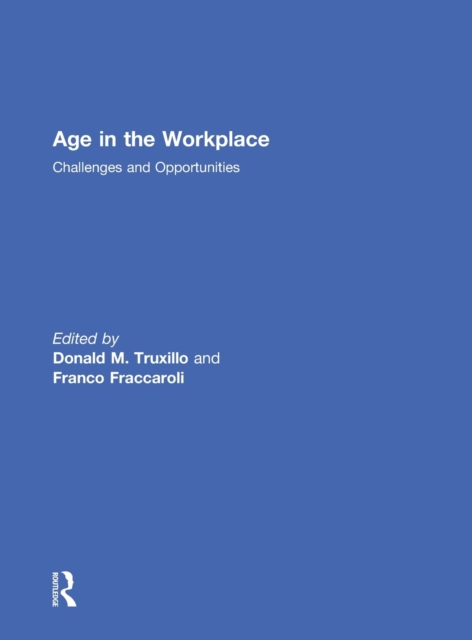 Age in the Workplace : Challenges and Opportunities, Hardback Book