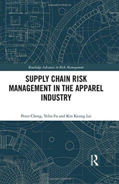 Supply Chain Risk Management in the Apparel Industry, Hardback Book