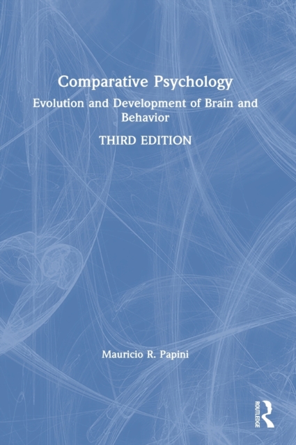 Comparative Psychology : Evolution and Development of Brain and Behavior, 3rd Edition, Hardback Book