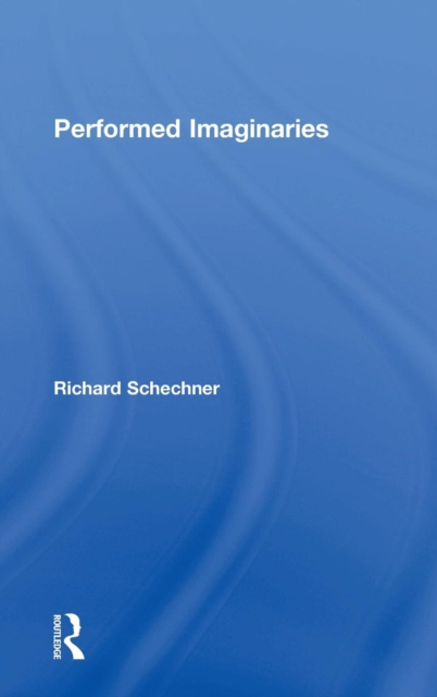 Performed Imaginaries, Hardback Book