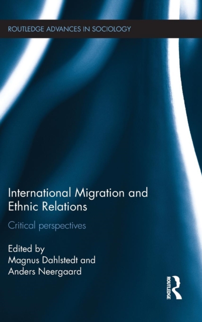 International Migration and Ethnic Relations : Critical Perspectives, Hardback Book