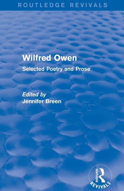 Wilfred Owen (Routledge Revivals) : Selected Poetry and Prose, Paperback / softback Book