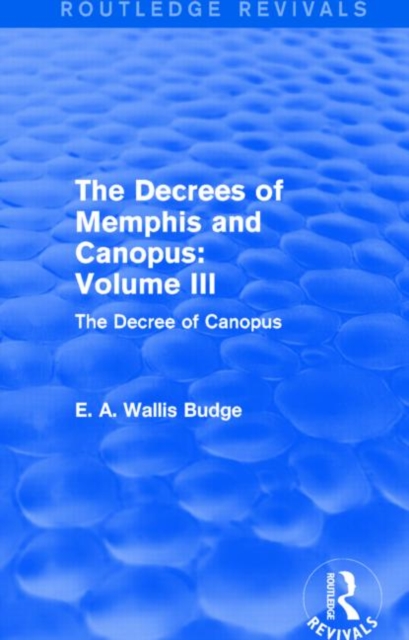 The Decrees of Memphis and Canopus: Vol. III (Routledge Revivals) : The Decree of Canopus, Hardback Book