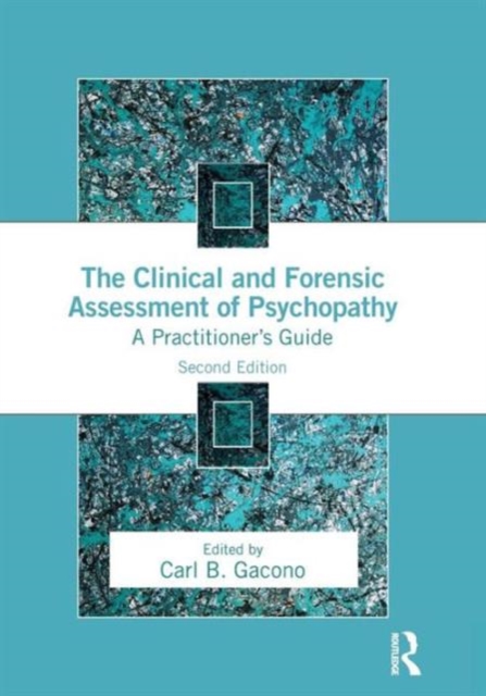The Clinical and Forensic Assessment of Psychopathy : A Practitioner's Guide, Paperback / softback Book