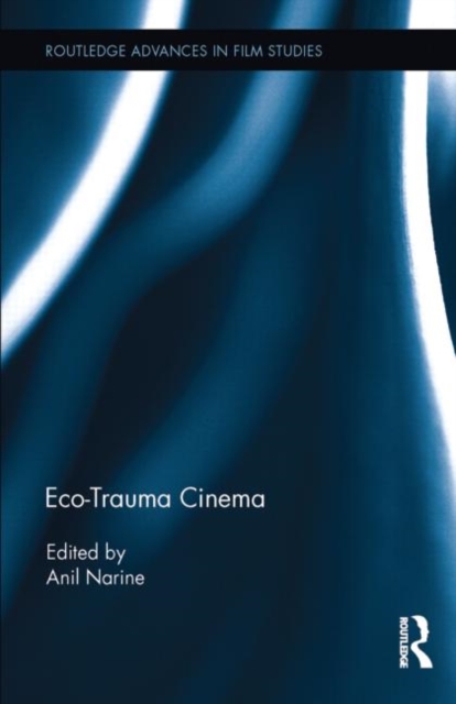 Eco-Trauma Cinema, Hardback Book