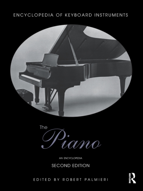 The Piano : An Encyclopedia, Paperback / softback Book