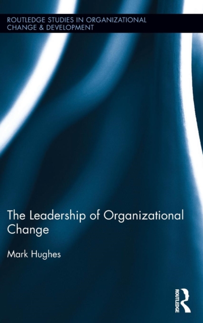 The Leadership of Organizational Change, Hardback Book