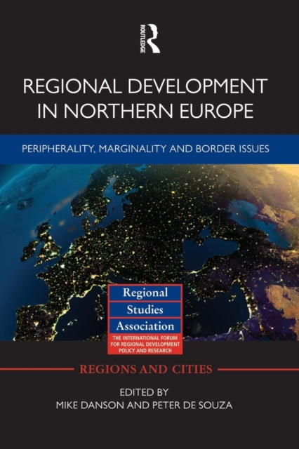 Regional Development in Northern Europe : Peripherality, Marginality and Border Issues, Paperback / softback Book