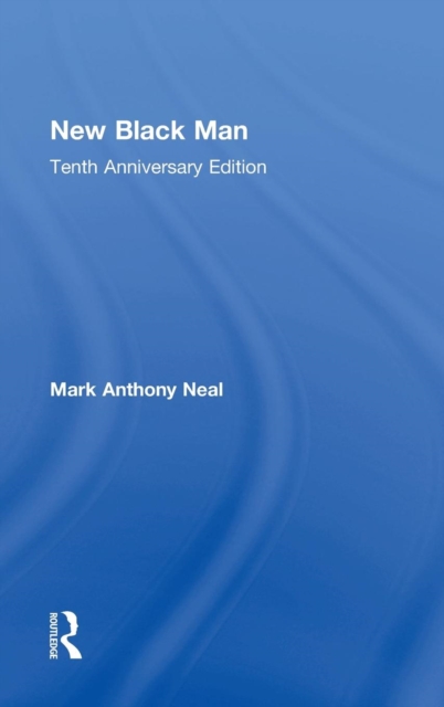 New Black Man : Tenth Anniversary Edition, Hardback Book