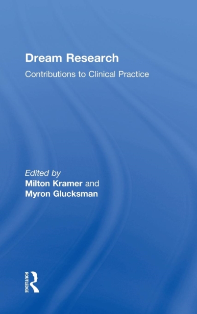 Dream Research : Contributions to Clinical Practice, Hardback Book