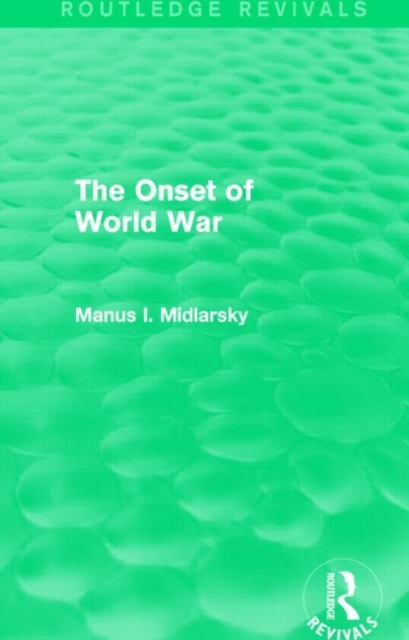 The Onset of World War (Routledge Revivals), Hardback Book