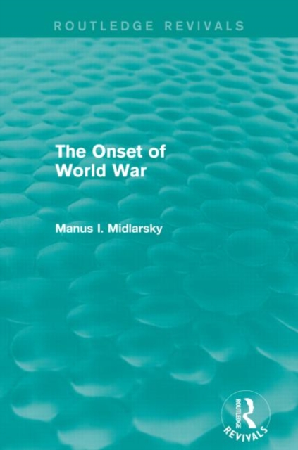 The Onset of World War (Routledge Revivals), Paperback / softback Book