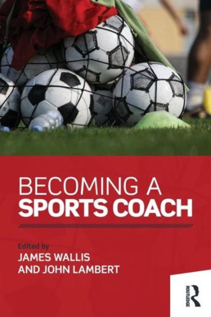 Becoming a Sports Coach, Paperback / softback Book