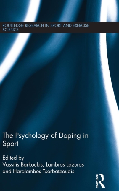 The Psychology of Doping in Sport, Hardback Book