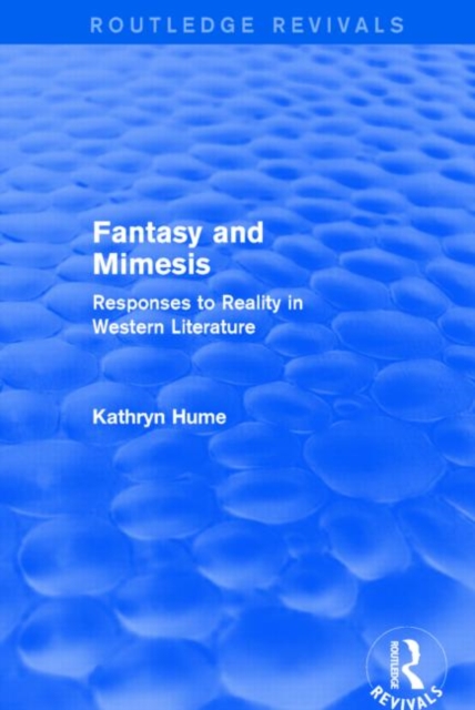 Fantasy and Mimesis (Routledge Revivals) : Responses to Reality in Western Literature, Hardback Book