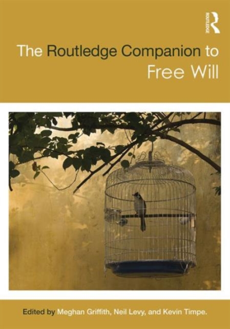 The Routledge Companion to Free Will, Hardback Book