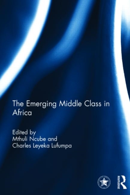 The Emerging Middle Class in Africa, Hardback Book