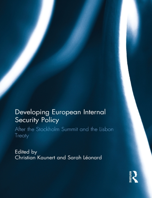 Developing European Internal Security Policy : After the Stockholm Summit and the Lisbon Treaty, Paperback / softback Book