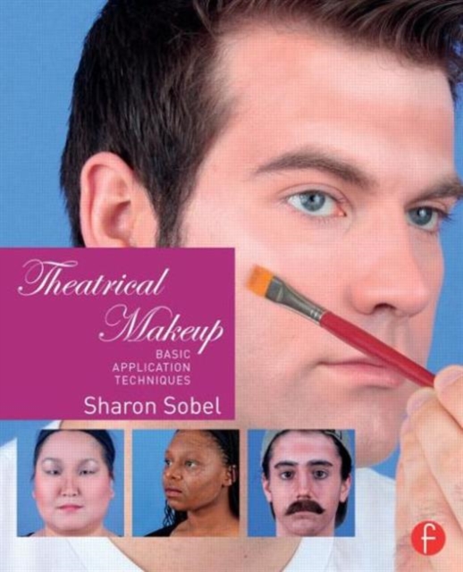 Theatrical Makeup : Basic Application Techniques, Paperback / softback Book