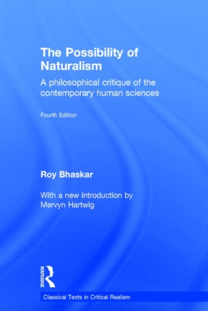 The Possibility of Naturalism : A philosophical critique of the contemporary human sciences, Hardback Book